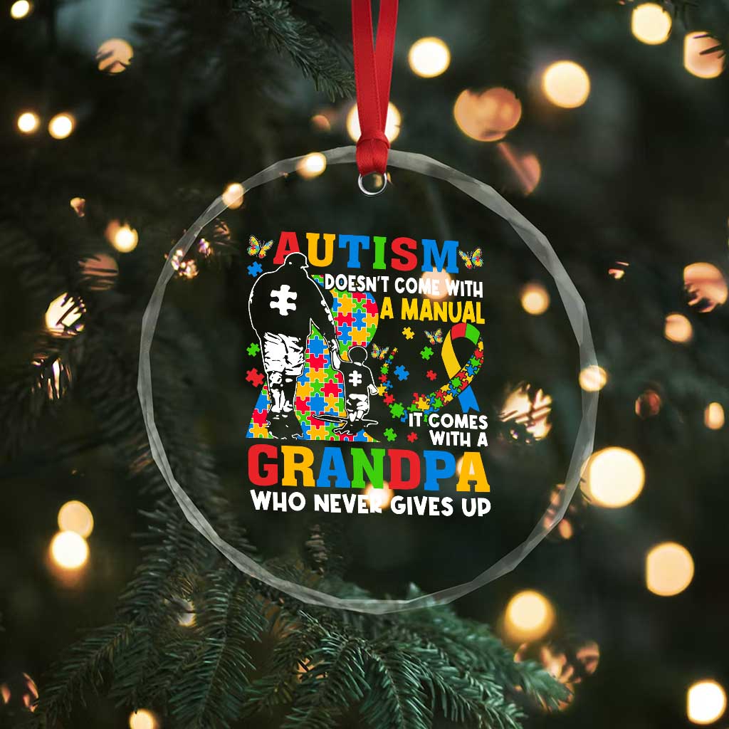 Autism Grandpa Crystal Glass Ornament Autism Doesn't Come With A Manual It Comes With A Grandpa