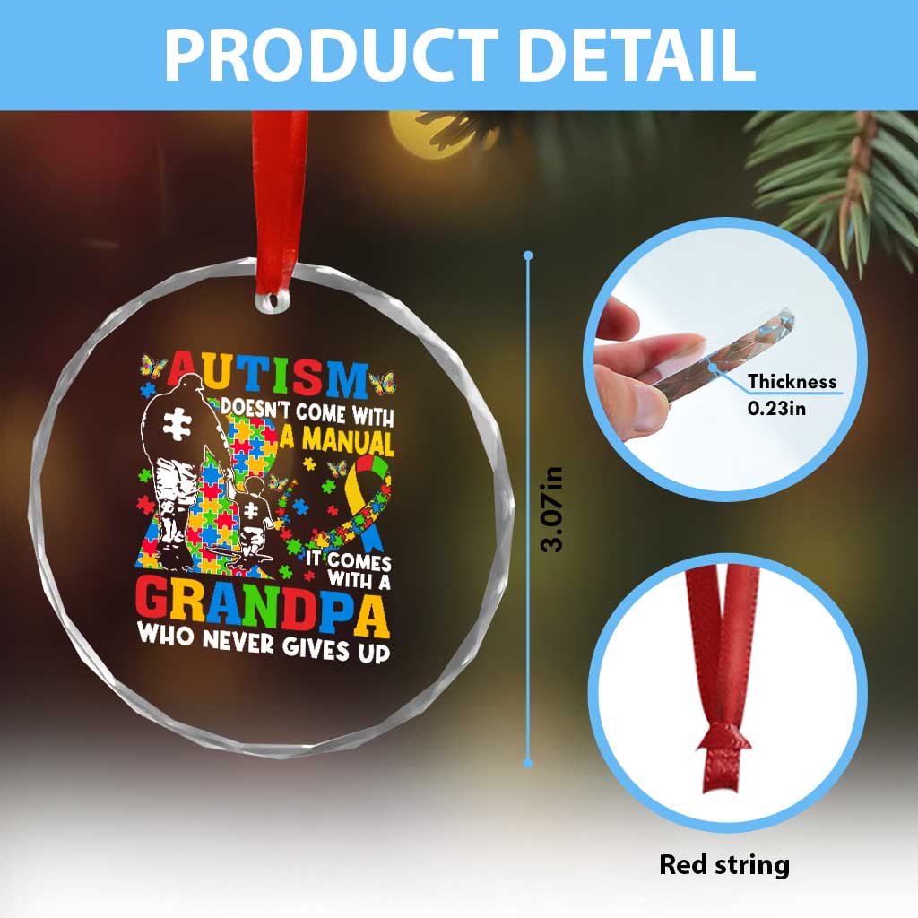 Autism Grandpa Crystal Glass Ornament Autism Doesn't Come With A Manual It Comes With A Grandpa