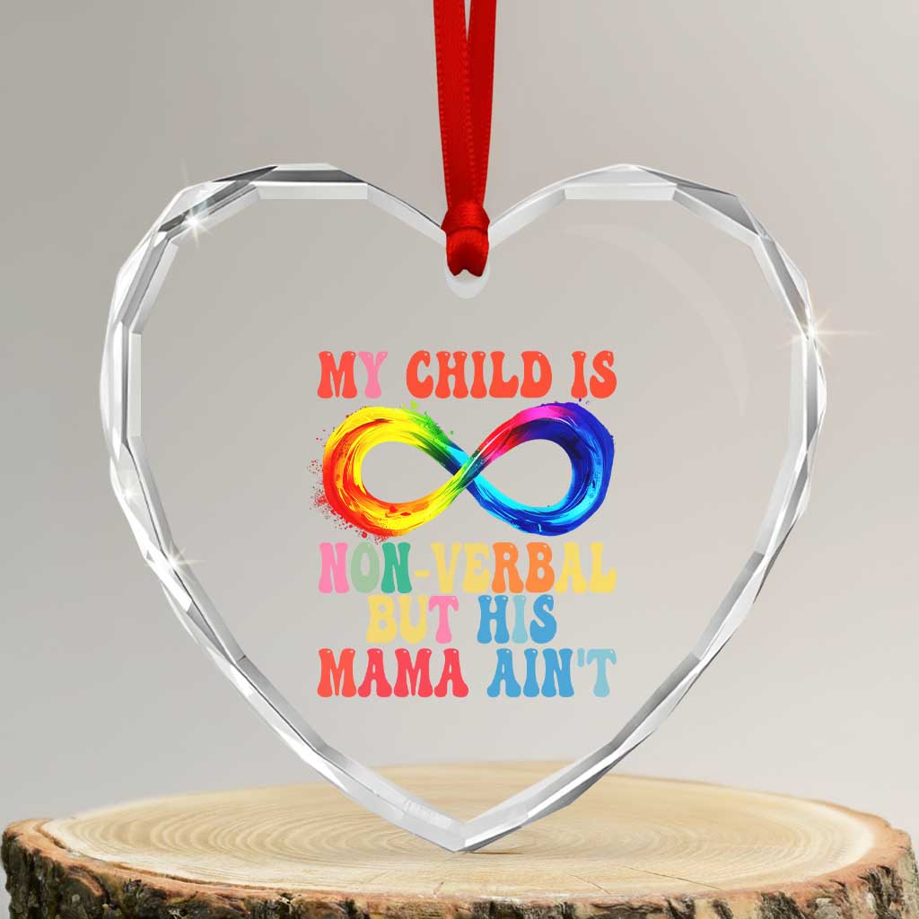 Autism Mom Heart Crystal Glass Ornament My Child May Be Non verbal But His Mama Ain't Autism - Wonder Print Shop