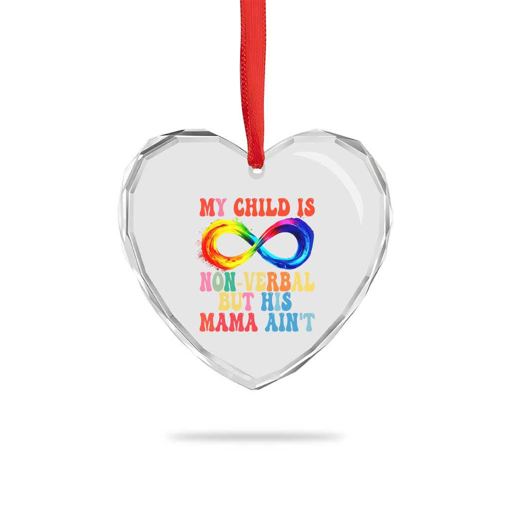 Autism Mom Heart Crystal Glass Ornament My Child May Be Non verbal But His Mama Ain't Autism - Wonder Print Shop