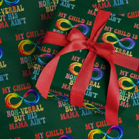Autism Mom Wrapping Paper Roll My Child May Be Non verbal But His Mama Ain't Autism - Wonder Print Shop