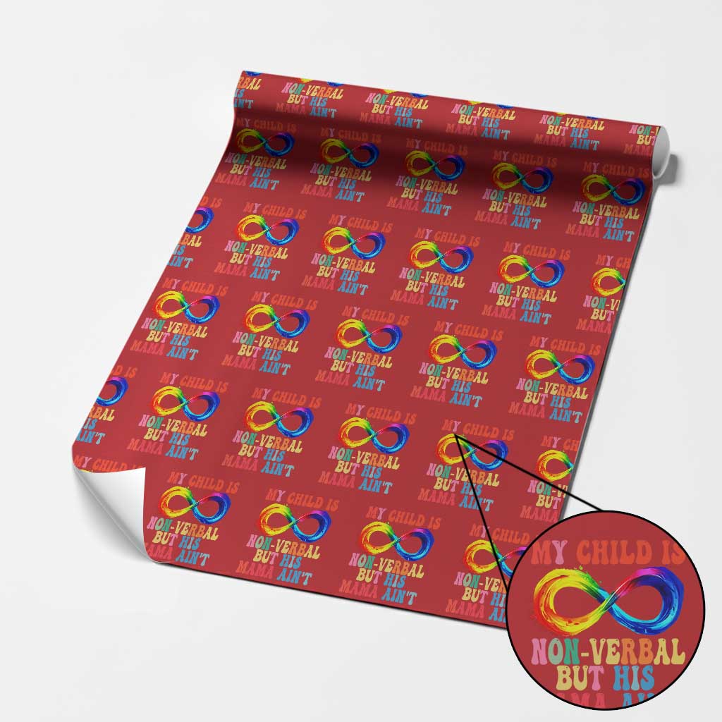 Autism Mom Wrapping Paper Roll My Child May Be Non verbal But His Mama Ain't Autism - Wonder Print Shop