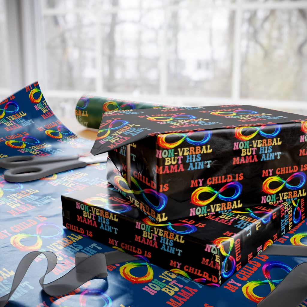 Autism Mom Wrapping Paper Roll My Child May Be Non verbal But His Mama Ain't Autism - Wonder Print Shop