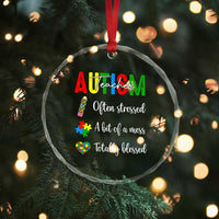 Autism Support Educator Crystal Glass Ornament Often Stressed A Bit Of A Mess Totally Blessed