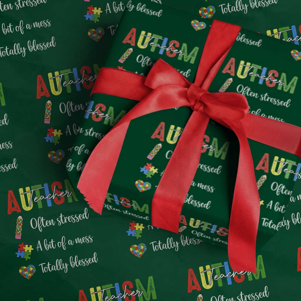 Autism Support Educator Wrapping Paper Roll Often Stressed A Bit Of A Mess Totally Blessed