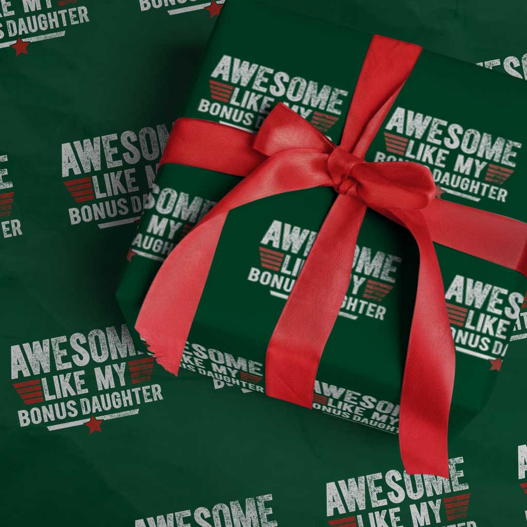 Awesome Like My Bonus Daughter Wrapping Paper Roll Funny Girl Bonus Dad Quote