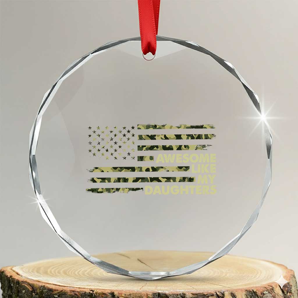 Awesome Like My Daughters Crystal Glass Ornament Parents' Day Camo American Flag TS02