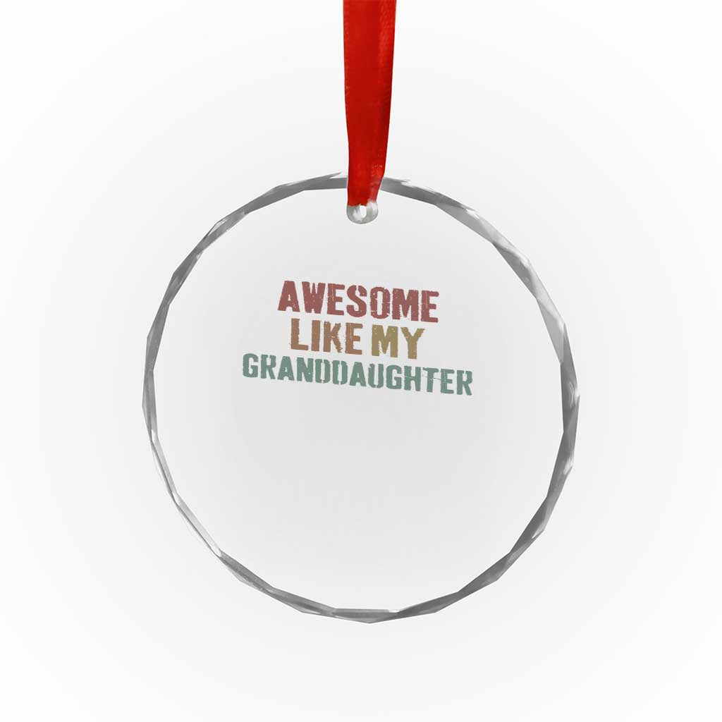 Awesome Like My Granddaughter Crystal Glass Ornament Funny Proud Grandparents