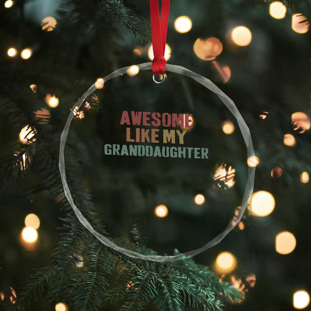 Awesome Like My Granddaughter Crystal Glass Ornament Funny Proud Grandparents
