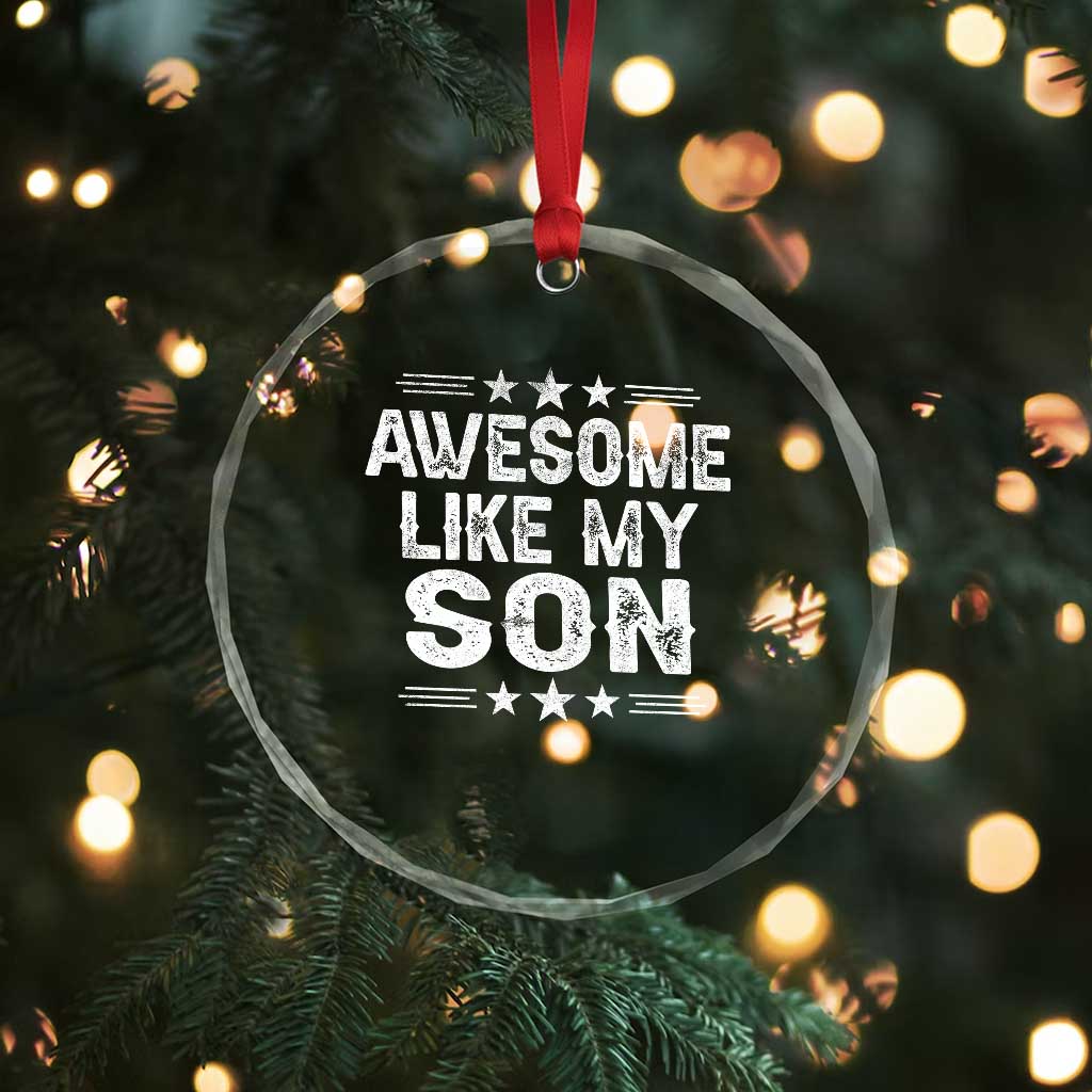 Awesome Like My Son Crystal Glass Ornament Funny Boy Dad Father's Day Gifts