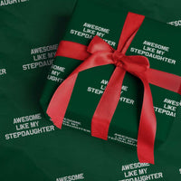Awesome Like My Step Daughters Wrapping Paper Roll Funny Stepdad Stepmom Gifts