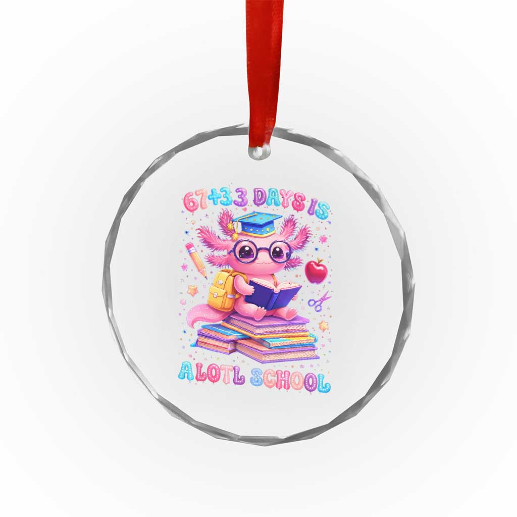 Axolotl 100 Days Of School Crystal Glass Ornament 100 Days Is Alotl School 67 33 Six Seven Meme