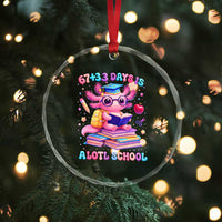 Axolotl 100 Days Of School Crystal Glass Ornament 100 Days Is Alotl School 67 33 Six Seven Meme