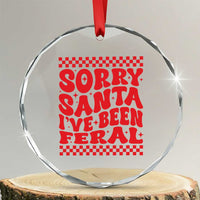 Baby Crystal Glass Ornament Sorry Santa I've Been Feral Toddler Kids - Wonder Print Shop
