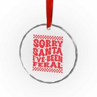 Baby Crystal Glass Ornament Sorry Santa I've Been Feral Toddler Kids - Wonder Print Shop