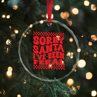 Baby Crystal Glass Ornament Sorry Santa I've Been Feral Toddler Kids - Wonder Print Shop