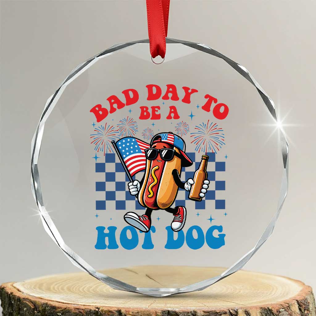Bad Day To Be A Hot Dog 4th of July Crystal Glass Ornament Funny BBQ Grilling