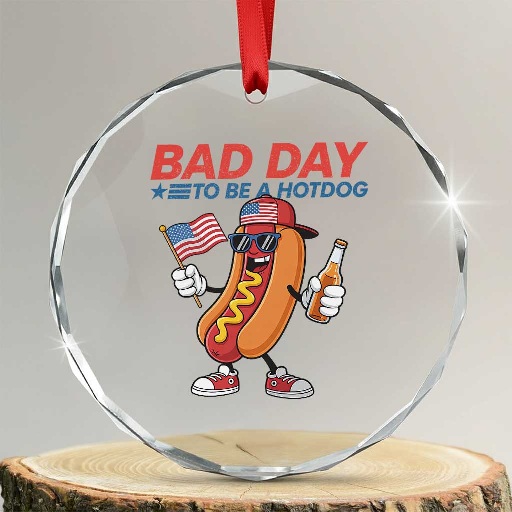 Bad Day To Be A Hot Dog Crystal Glass Ornament Funny BBQ Grilling 4th of July