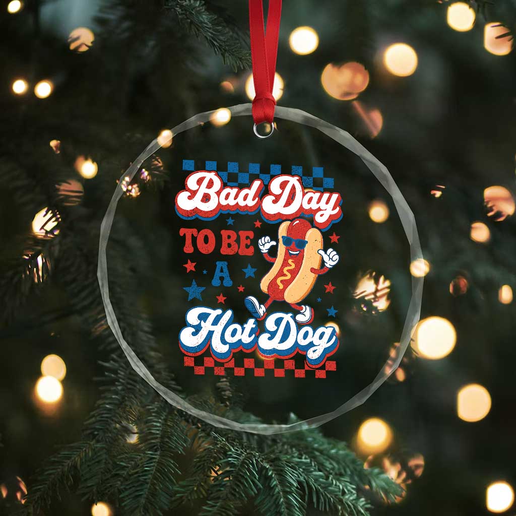 Bad Day To Be A Hot Dog Crystal Glass Ornament Hotdog Lover Wiener 4th Of July