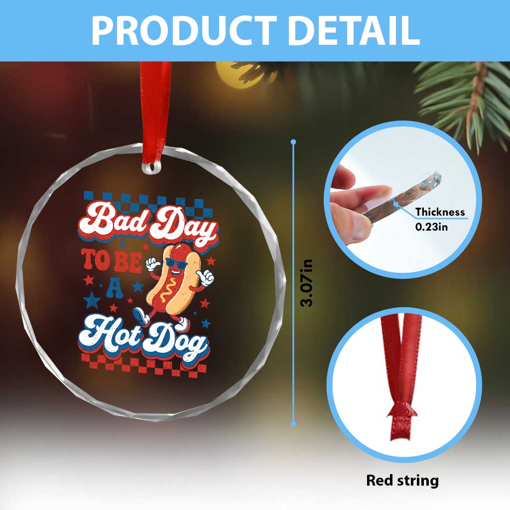 Bad Day To Be A Hot Dog Crystal Glass Ornament Hotdog Lover Wiener 4th Of July