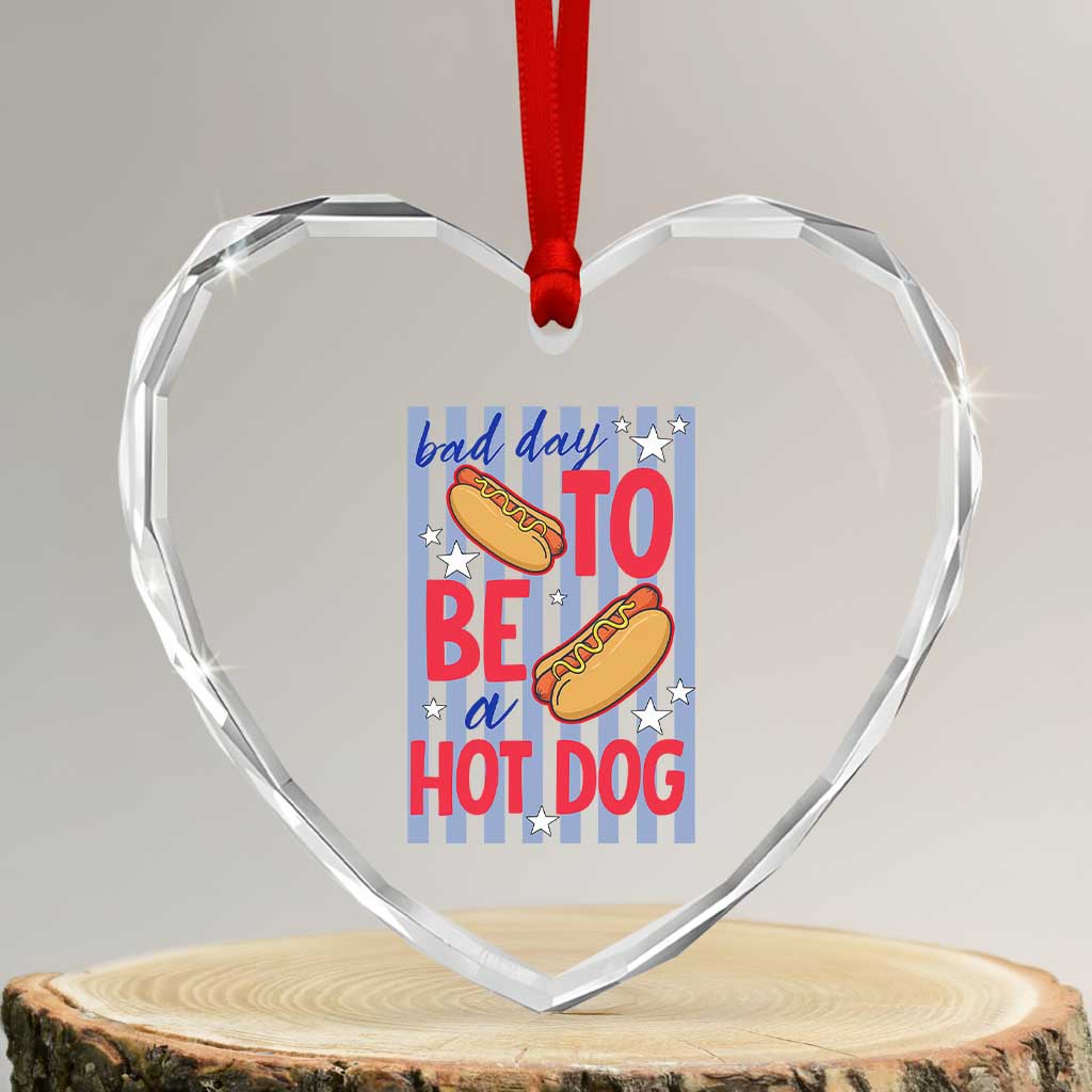 Bad Day To Be A Hot Dog Heart Crystal Glass Ornament 4th of July Summer Beach