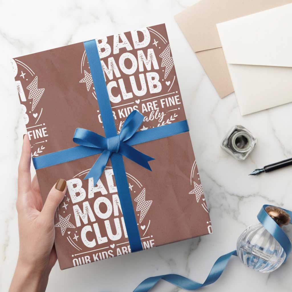 Bad Moms Club Wrapping Paper Roll Our Kids Are Fine Funny Mom Mother’s Day Gift