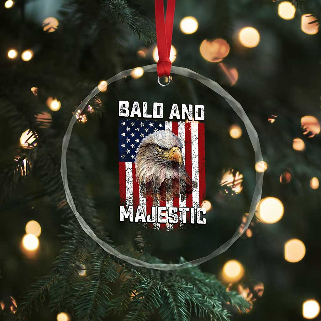 Bald and Majestic Bald Eagle 4th of July Crystal Glass Ornament Funny Dad Husband Grandpa Joke