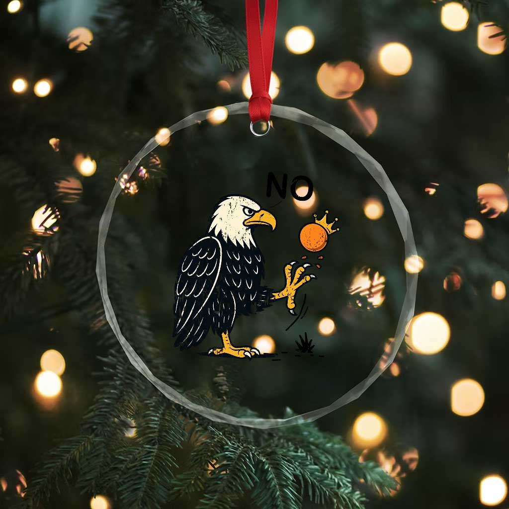Bald Eagle No Kings In America Crystal Glass Ornament No Orange We The People Patriotic Political Statement TS02