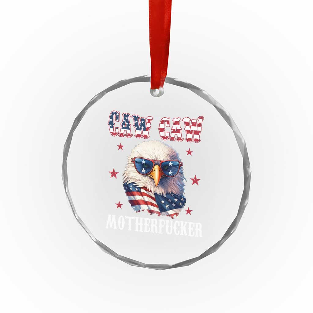Bald Eagle Patriotic Crystal Glass Ornament Caw Caw Motherfucker American Flag - Wonder Print Shop