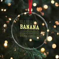 Banana Layered Text Graphic Crystal Glass Ornament Banana Lover Gift