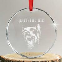 Bark For Me Crystal Glass Ornament Gothic Dog Graphic