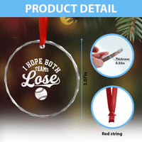 Baseball Meme Crystal Glass Ornament Retro I Just Hope Both Teams Lost Funny Sayings