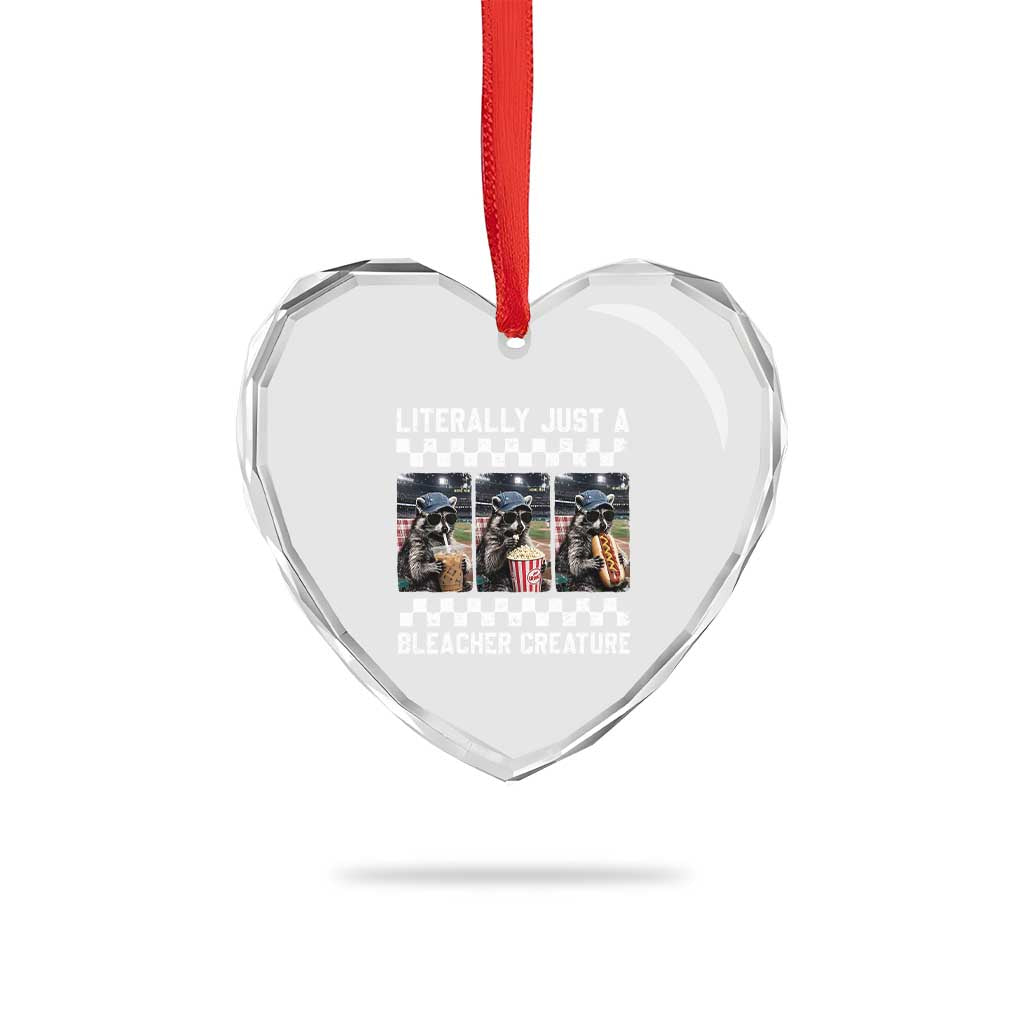 Baseball Raccoon Literally Just a Bleacher Creature Heart Crystal Glass Ornament Funny Trash Panda At Ballfield