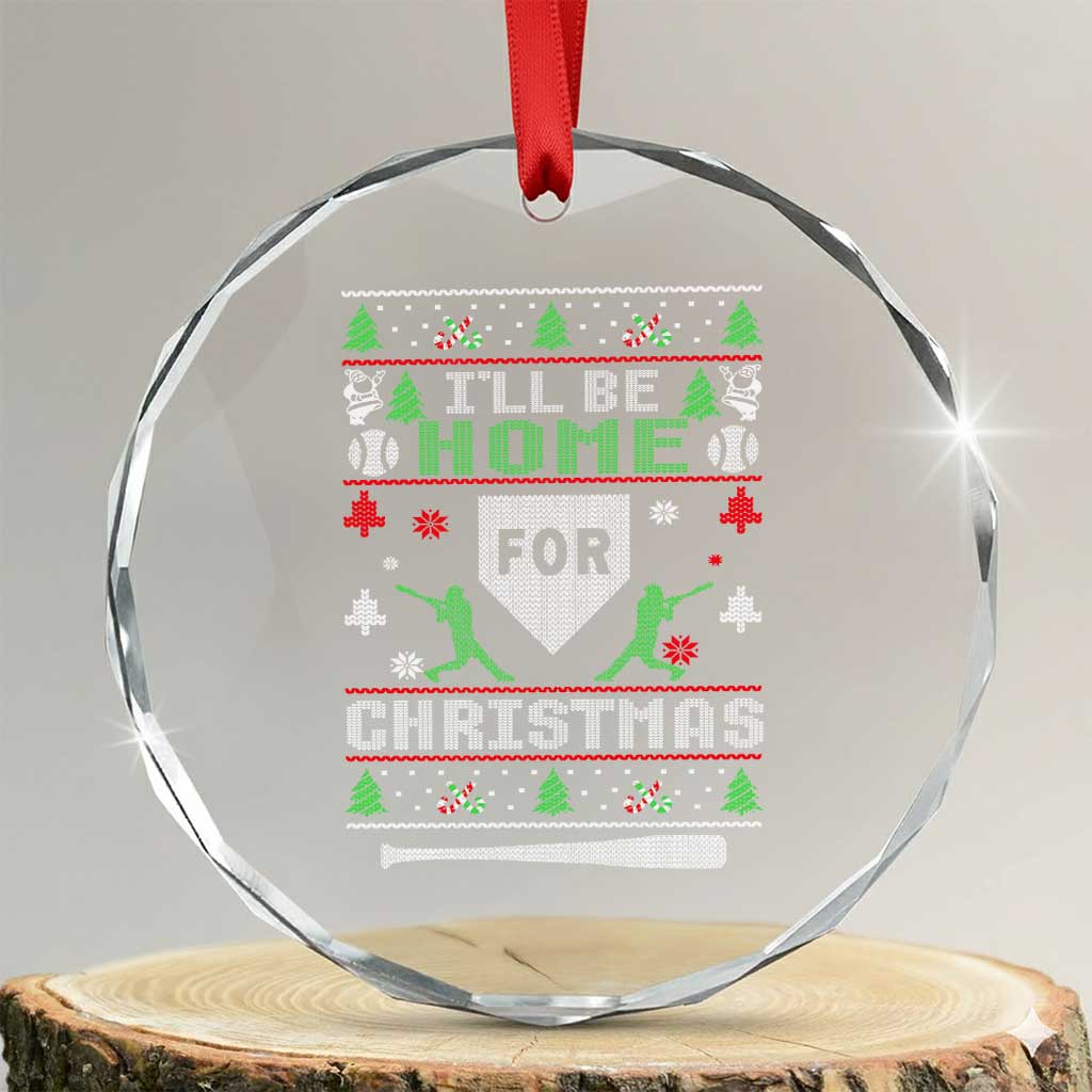 Baseball Ugly Christmas Crystal Glass Ornament I'll Be Home For Xmas - Wonder Print Shop