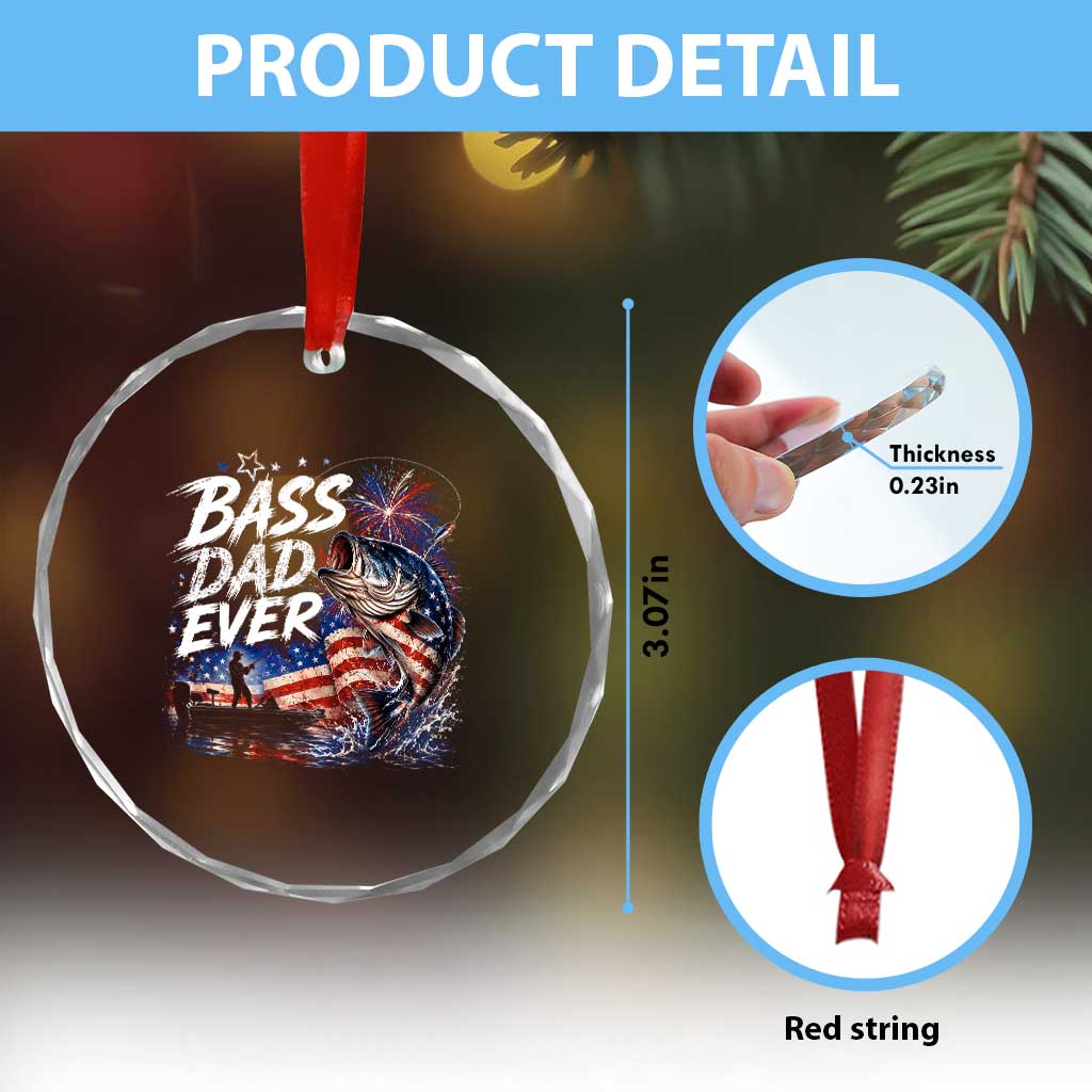 Bass Dad Ever Fishing Crystal Glass Ornament Patriotic Dad Birthday 4th Of July Gifts