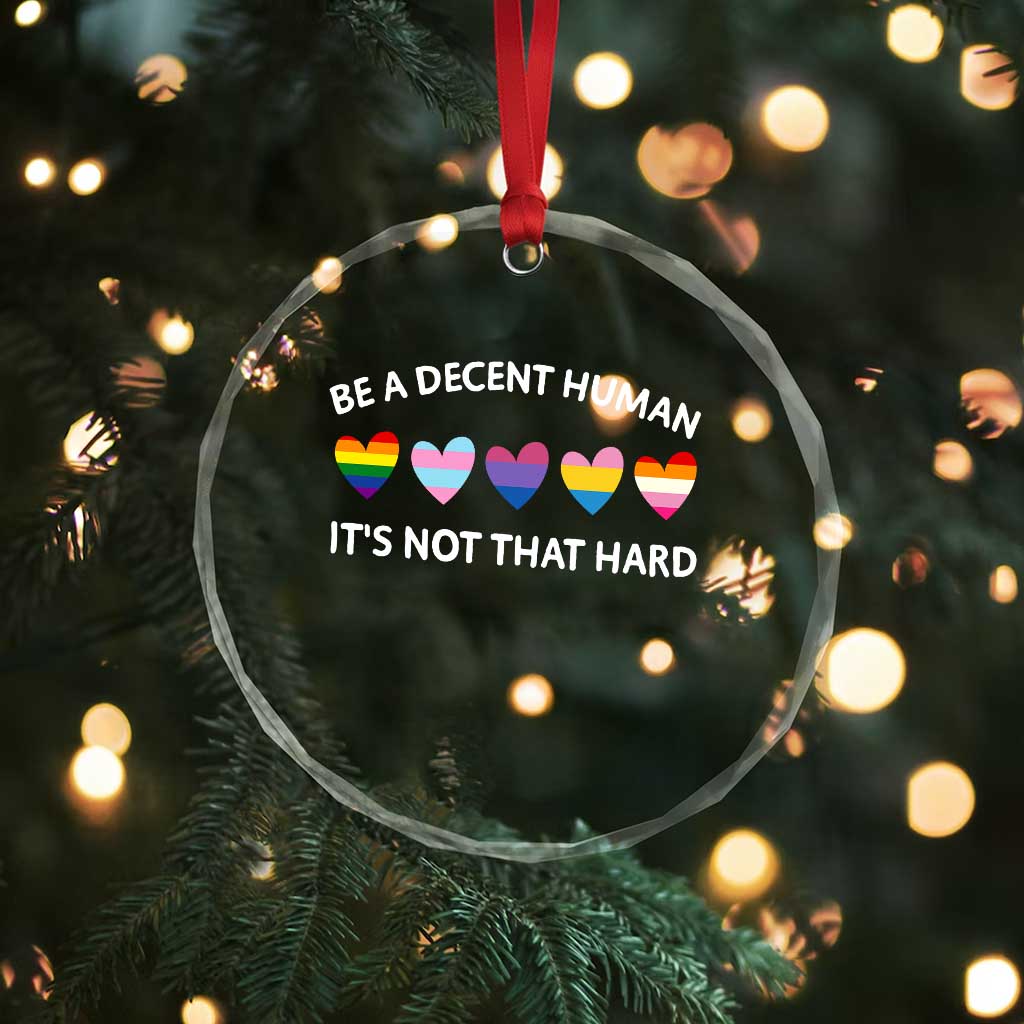 Be A Decent Human It's Not That Hard Crystal Glass Ornament LGBT Heart Retro Human Rights - Wonder Print Shop