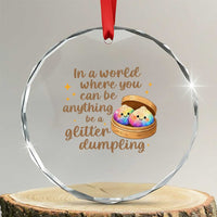 Be A Glitter Dumpling Kawaii Graphic Crystal Glass Ornament In A World Squish Squad Mystery Box