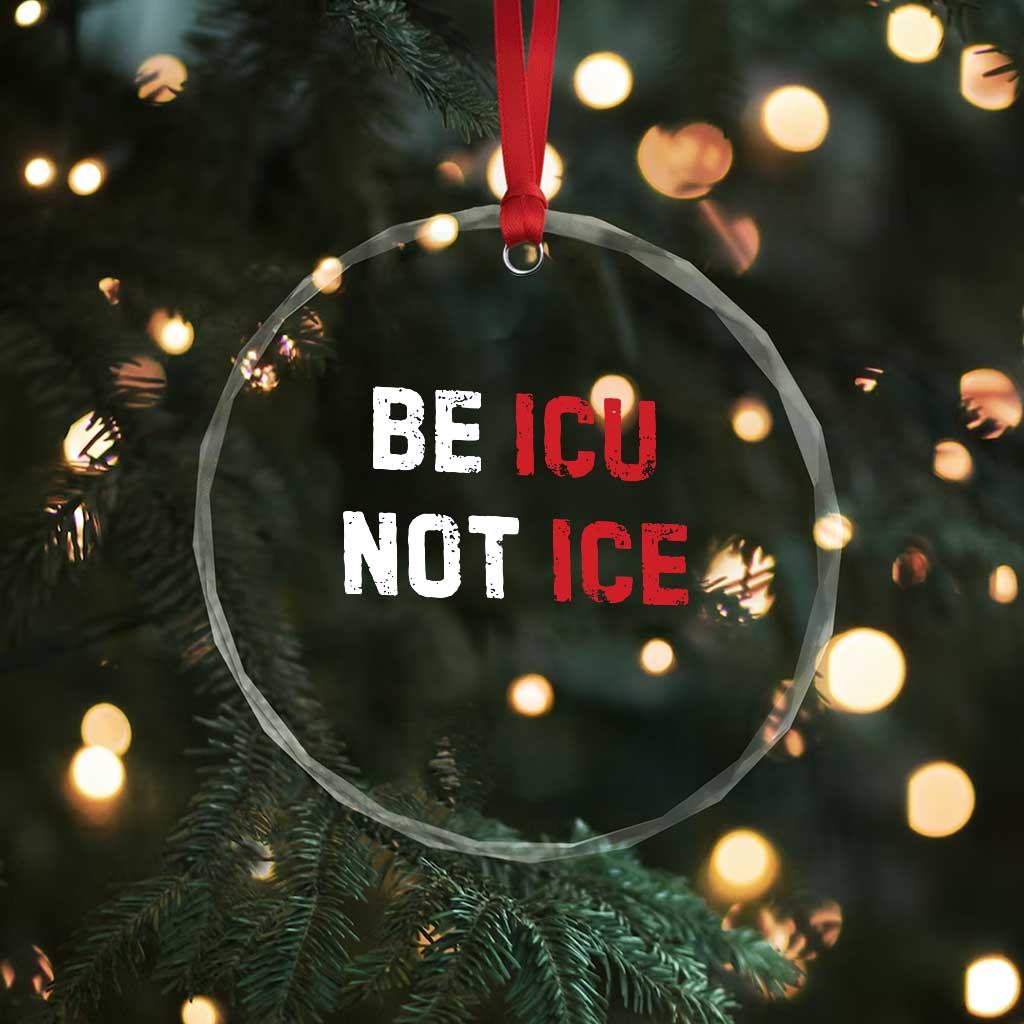 Be ICU Not ICE Crystal Glass Ornament Alex Pretti Memorial Tribute Minneapolis 2026