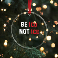 Be ICU Not ICE Crystal Glass Ornament Alex Pretti Memorial Tribute Minneapolis 2026