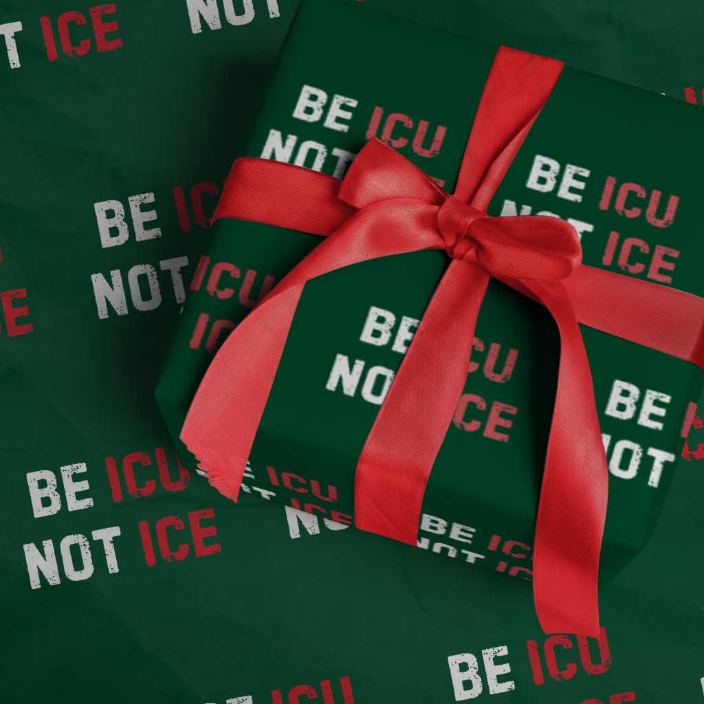 Be ICU Not ICE Wrapping Paper Roll Alex Pretti Memorial Tribute Minneapolis 2026