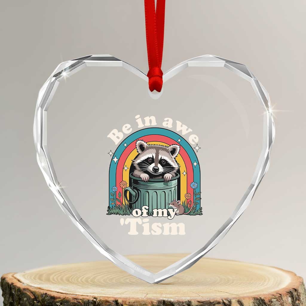 Be in Awe of My Tism Heart Crystal Glass Ornament Funny Raccoon Autism Acceptance