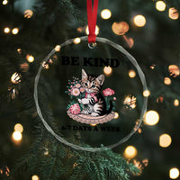 Be Kind 6 7 Days a Week Crystal Glass Ornament Funny Six Seven Cat Teacher Meme - Wonder Print Shop