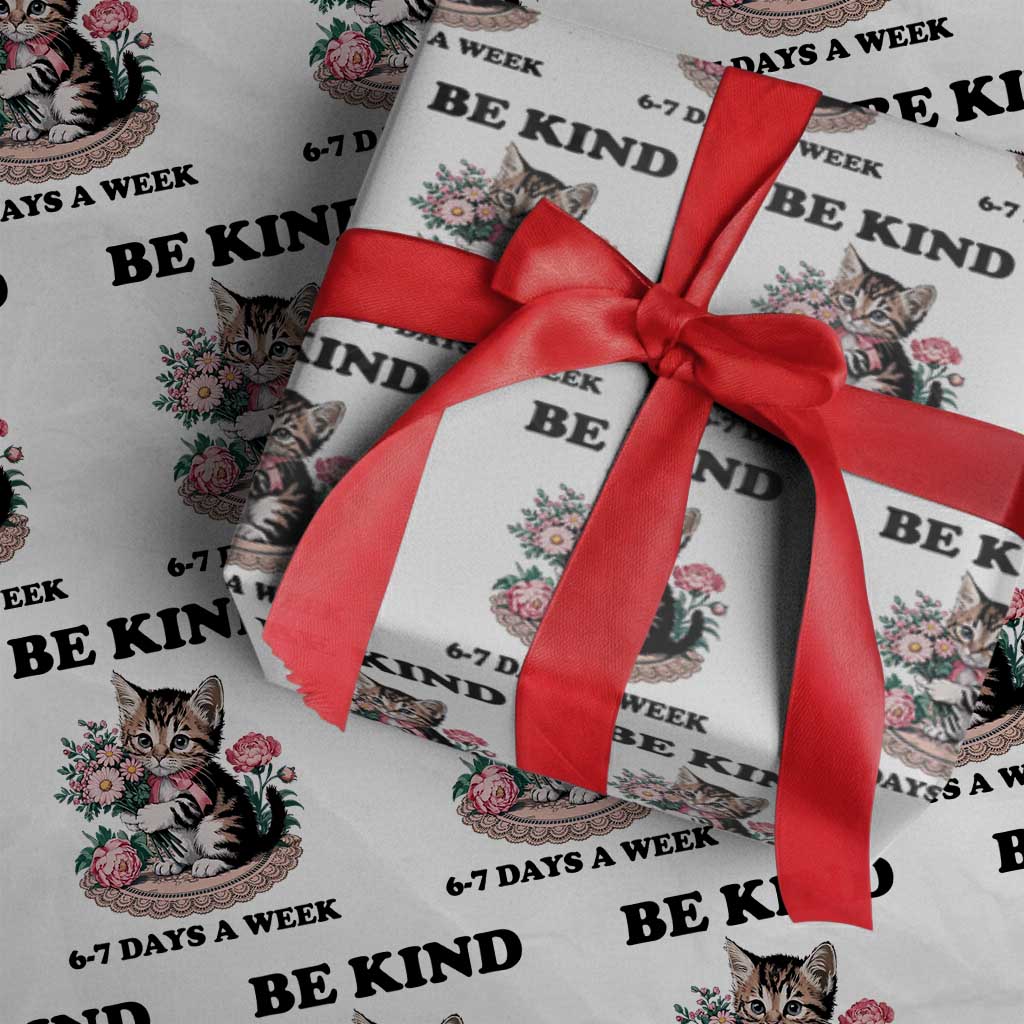 Be Kind 6 7 Days a Week Wrapping Paper Roll Funny Six Seven Cat Teacher Meme - Wonder Print Shop