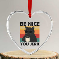 Be Nice You Jerk Heart Crystal Glass Ornament Funny Black Cat Sarcastic Quote