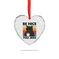 Be Nice You Jerk Heart Crystal Glass Ornament Funny Black Cat Sarcastic Quote