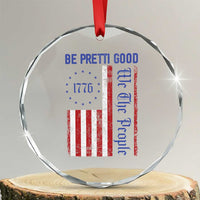 Be Pretti Good 1776 Flag Crystal Glass Ornament We The People Patriotic Protest