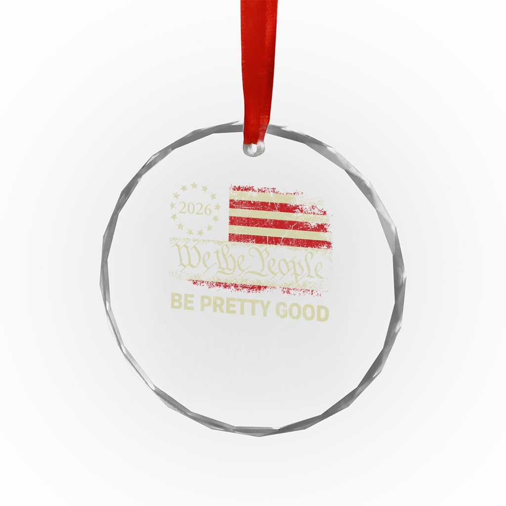 Be Pretti Good Crystal Glass Ornament Human Rights Protest Vintage Betsy Ross Flag