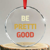 Be Pretti Good Crystal Glass Ornament Minneapolis 2026 Memorial Tribute