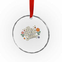 Be Pretti Good Floral Crystal Glass Ornament Retro Empowerment Statement