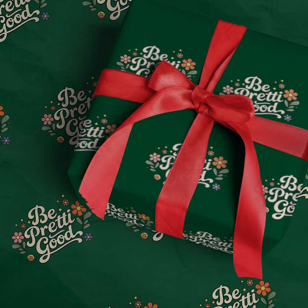 Be Pretti Good Floral Wrapping Paper Roll Retro Empowerment Statement